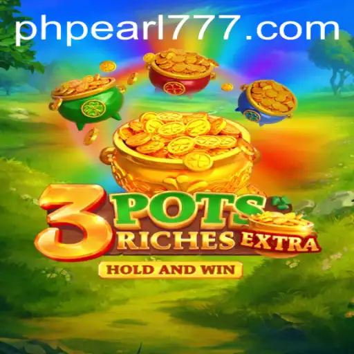 Discover the Thrilling World of 3potsExtra: An Innovative Gaming Experience by PHPEARL.COM