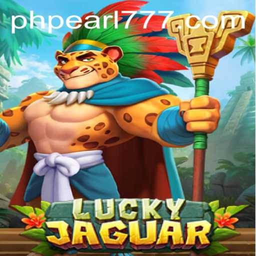 Exploring LuckyJaguar: A Thrilling Game Adventure with PHPEARL.COM