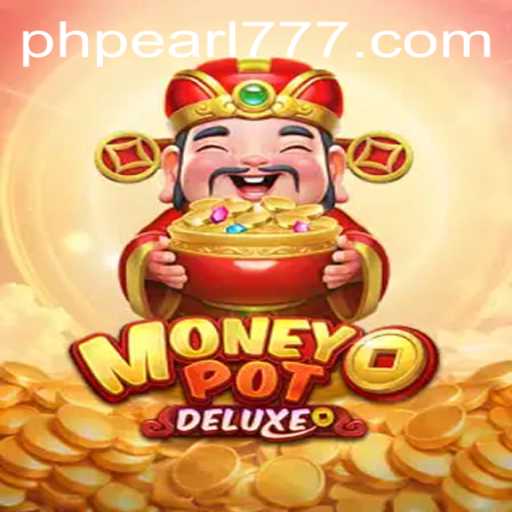 Unlocking the Thrill of MoneyPotDELUXE: A New Gaming Experience by PHPEARL.COM